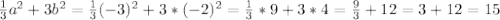 \frac{1}{3}a^{2}+3b^{2}=\frac{1}{3}(-3)^{2}+3*(-2)^{2}=\frac{1}{3}*9+3*4=\frac{9}{3}+12=3+12=15