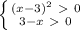 \left \{ {{(x-3)^2\ \textgreater \ 0} \atop {3-x\ \textgreater \ 0}} \right.