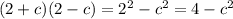 (2+c)(2-c)=2^2-c^2=4-c^2