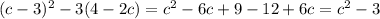 (c-3)^2-3(4-2c)=c^2-6c+9-12+6c=c^2-3