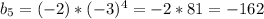 b_{5}=(-2)*(-3)^{4}=-2*81=-162