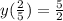 y(\frac{2}5)=\frac{5}2