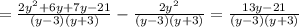 =\frac{2y^2+6y+7y-21}{(y-3)(y+3)}-\frac{2y^2}{(y-3)(y+3)}=\frac{13y-21}{(y-3)(y+3)}