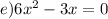 e)6x^2-3x=0