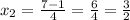 x_2=\frac{7-1}4=\frac{6}4=\frac{3}2