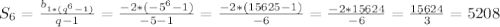 S_{6} = \frac{ b_{1*(q ^{6}-1 )} }{q-1} = \frac{-2*( -5^{6}-1 )}{-5-1} = \frac{-2*(15625-1)}{-6} = \frac{-2*15624}{-6} = \frac{15624}{3} =5208