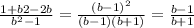 \frac{1+b{2}-2b }{b ^{2}-1}= \frac{(b-1)^{2} }{(b-1)(b+1)}= \frac{b-1}{b+1}