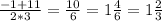 \frac{-1+11}{2*3} = \frac{10}{6} = 1 \frac{4}{6} = 1 \frac{2}{3}