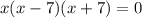 x(x-7)(x+7)=0