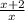 \frac{x+2}{x}