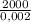 \frac{2000}{0,002}