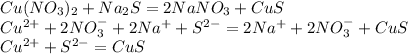 Cu(NO_3)_2 + Na_2S = 2NaNO_3 + CuS \\ Cu^{2+} + 2NO_3^- + 2Na^+ + S^{2-} = 2Na^+ + 2NO_3^- + CuS \\ Cu^{2+} + S^{2-} = CuS