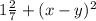 1 \frac{2}{7} +(x-y)^{2}