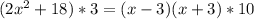 ({2x^{2} +18})*3={ (x-3)(x+3)}*10