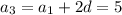 a_3=a_1+2d=5