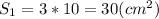 S_1=3*10=30 (cm^{2})