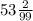 53 \frac{2}{99}