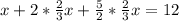 x+2* \frac{2}{3}x+ \frac{5}{2}* \frac{2}{3}x=12