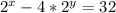 2^{x} -4 *2^{y} =32