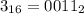 3_{16}=0011_2