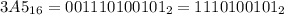 3A5_{16}=001110100101_2=1110100101_2