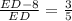 \frac{ED-8}{ED} = \frac{3}{5}