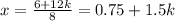 x=\frac{6+12k}{8}=0.75+1.5k