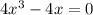 4 x^{3} -4x=0