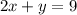 2x+y=9