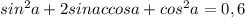 sin^2a+2sinaccosa+cos^2a=0,6