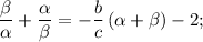 \displaystyle \frac{\beta}{\alpha}+\frac{\alpha}{\beta}=-\frac{b}{c}\left(\alpha+\beta\right)-2;