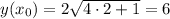 y(x_0)=2 \sqrt{4\cdot 2+1}=6