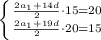 \left \{ {{ \frac{2a_1+14d}{2}\cdot 15=20 \atop { \frac{2a_1+19d}{2}\cdot 20=15}} \right.