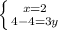 \left \{ {{x=2} \atop {4-4=3y}} \right.