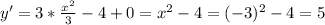 y'=3* \frac{ x^{2} }{3} -4+0= x^{2} -4=(-3)^2-4=5