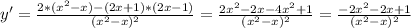 y'= \frac{2*( x^{2} -x)-(2x+1)*(2x-1)}{( x^{2} -x)^2} = \frac{2 x^{2} -2x-4 x^{2} +1}{( x^{2} -x)^2} = \frac{-2 x^{2} -2x +1}{( x^{2} -x)^2}