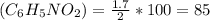 (C_{6} H_{5} NO_{2} )= \frac{1.7}{2}*100=85