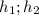 h_{1};h_{2}