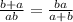 \frac{b+a}{ab} =\frac{ba}{a+b}