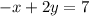 -x+2y=7