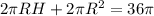 2 \pi RH+2 \pi R^2=36 \pi