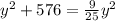 y^2+576= \frac{9}{25} y^2