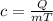 c= \frac{Q}{mT}