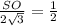 \frac{SO}{2 \sqrt{3} } = \frac{1}{2}