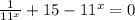 \frac{1}{11^x}+15-11^x=0