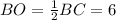 BO= \frac{1}{2} BC=6