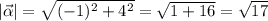 | \vec\alpha |= \sqrt{(-1)^2+4^2}= \sqrt{1+16}=\sqrt{17}