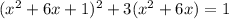 (x^2+6x+1)^2+3(x^2+6x)=1