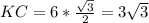 KC=6* \frac{ \sqrt{3} }{2} =3 \sqrt{3}