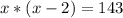 x*(x-2)=143